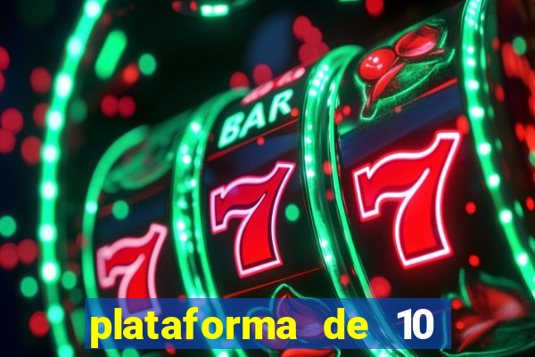 plataforma de 10 reais bet